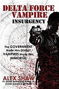 Delta Force Vampire: Insurgency (Paperback)