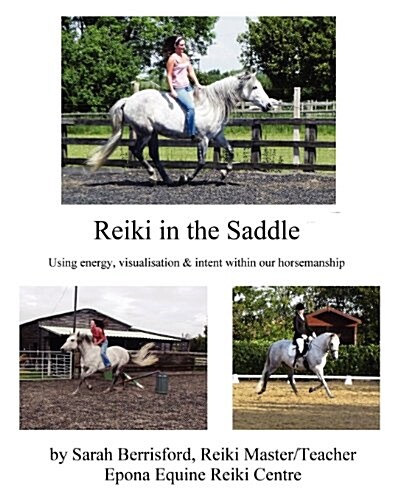 Reiki in the Saddle : Equine Reiki on the Move, Reiki for Animals (Paperback)