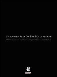 Raging Swans Shadowed Keep on the Borderlands (Paperback)