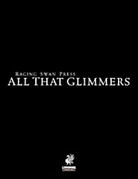 Raging Swans All That Glimmers (Paperback)