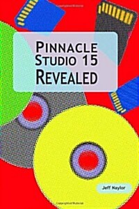 Pinnacle Studio 15 Revealed (Paperback)