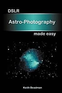 Dslr Astro Photography Made Easy (Paperback)
