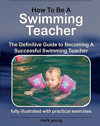 How to Be a Swimming Teacher (Paperback)