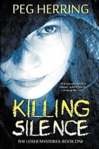 Killing Silence: Book One of the Loser Mysteries (Paperback)