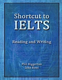 Shortcut to Ielts - Reading and Writing (Paperback)