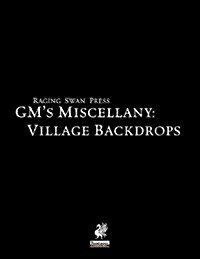 Raging Swans GMs Miscellany : Village Backdrops (Paperback)