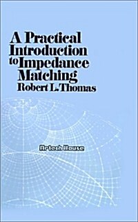 A Practical Introduction to Impedance Matching (Hardcover)