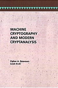 Machine Cryptography and Modern Cryptanalysis (Hardcover)