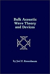 Bulk Acoustic Wave Theory and Devices (Hardcover)
