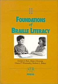 Foundations of Braille Literacy (Paperback)