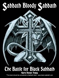 Sabbath Bloody Sabbath: The Battle for Black Sabbath (Paperback, 2, Revised)