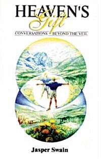 Heavens Gift - Conversations Beyond the Veil (Paperback, Revised)