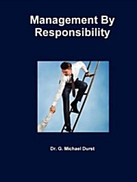 Management by Responsibility (Paperback)