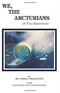 We the Arcturians: A True Experience (Paperback, Revised)