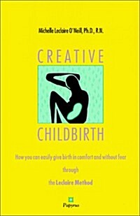 Creative Childbirth (Paperback)