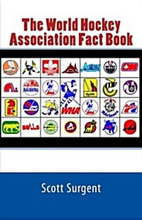 The World Hockey Association Fact Book (Paperback)