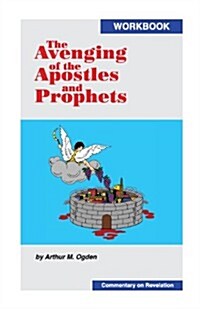 The Avenging of the Apostles and Prophets (Paperback, 3)
