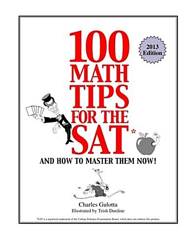 100 Math Tips for the SAT: And How to Master Them Now! (Paperback)