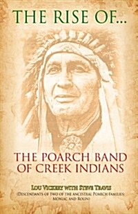 The Rise of the Poarch Band of Creek Indians (Paperback)