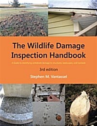 Wildlife Damage Inspection Handbook, 3rd Edition (Paperback)
