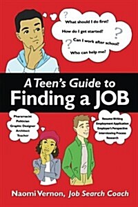 A Teens Guide to Finding a Job (Paperback, 3)