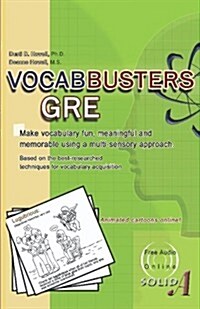 Vocabbusters GRE: Make Vocabulary Fun, Meaningful, and Memorable Using a Multi-Sensory Approach (Paperback)
