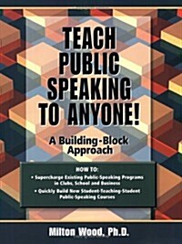 [중고] Teach Public Speaking to Anyone! a Building Block Approach (Paperback)