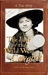 The Last of the Wild West Cowgirls: A True Story (Paperback)