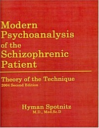 [중고] Modern Psychoanalysis of the Schizophrenic Patient: Theory of the Technique (Paperback)