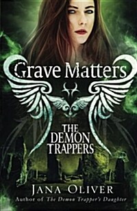 Grave Matters: A Demon Trappers Novella (Paperback)