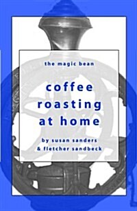 Coffee Roasting at Home (Paperback)