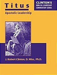 Titus--Apostolic Leadership (Paperback)