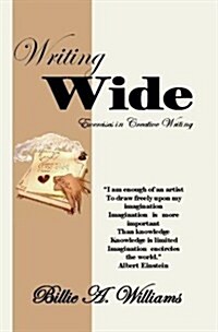 Writing Wide: Exercises in Creative Writing (Paperback)