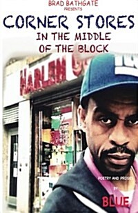 Corner Stores in the Middle of the Block (Paperback)