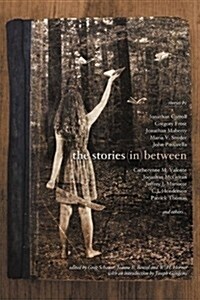 The Stories in Between: A Between Books Anthology (Paperback)