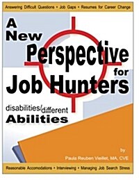 Disabilities / Different Abilities: A New Perspective for Job Hunters (Paperback)