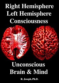 Right Hemisphere, Left Hemisphere, Consciousness & the Unconscious, Brain and Mind (Paperback)