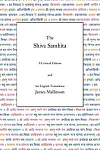 The Shiva Samhita: A Critical Edition and an English Translation (Hardcover)