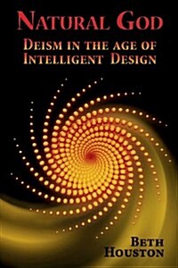 Natural God: Deism in the Age of Intelligent Design (Paperback)