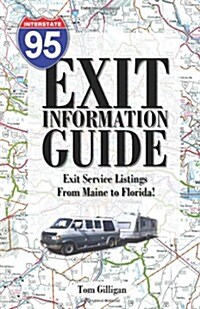 The I-95 Exit Information Guide: 6th Edition (Paperback)