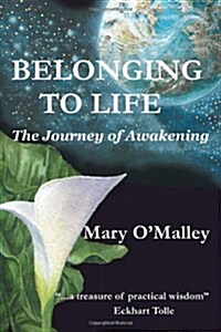 Belonging to Life: The Journey of Awakening (Paperback)