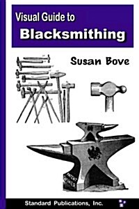 Visual Guide to Blacksmithing (Paperback)