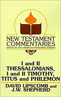 I and II Thessalonians, I and II Timothy, Titus and Philemon: A Commentary on the New Testament Epistles (Paperback)