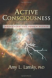 Active Consciousness: Awakening the Power Within (Paperback)