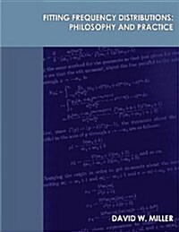 Fitting Frequency Distributions: Philosophy and Practice (Paperback, 2, Reprint)