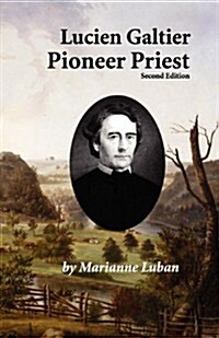 Lucien Galtier-Pioneer Priest, Second Edition (Paperback, 2)