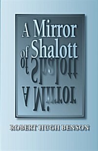 A Mirror of Shalott (Paperback)