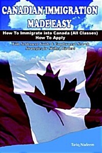 Canadian Immigration Made Easy (Paperback)