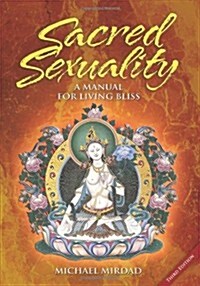 Sacred Sexuality: A Manual for Living Bliss (Paperback)