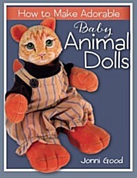 How to Make Adorable Baby Animal Dolls (Paperback)